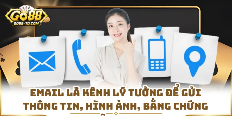 Email Là Kênh Lý Tưởng Để Gửi Thông Tin, Hình Ảnh, Bằng Chứng Liên Quan